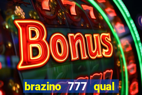 brazino 777 qual melhor jogo